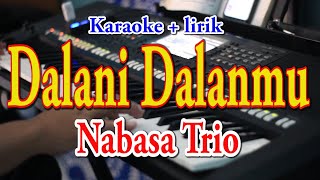 DALANI DALANMU KARAOKE TRIO PERMATA [upl. by Narad]