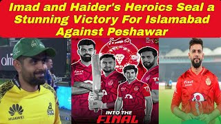 Imad amp Haider Propel Islamabad United into The Final  Peshawar Zalmi vs Islamabad United  PSL 9 [upl. by Sudoeht617]