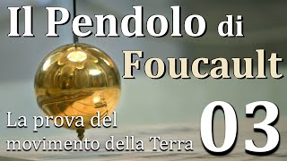 Il Pendolo di Foucault  La prova del movimento della Terra03  CURIUSS [upl. by Omocaig]