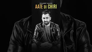 Sharry Mann  Aate Di Chiri Vertical Video  DJ Nick  Ytshorts  Latest Punjabi Songs 2023 [upl. by Wennerholn698]