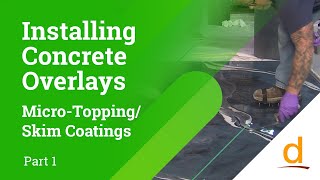 How to Install Concrete Overlays Microtoppings Skimcoats  Part 1 [upl. by Liponis]