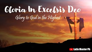 Gloria In Excelsis Deo Glory to God in the Highest  Latin Music Ph [upl. by Haimes]