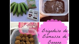 Brigadeiro de Biomassa de Banana Verde  Brigadeiro Fit Maravilhoso [upl. by Pinkerton]