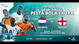 SEMI FINAL  BELANDA VS INGGRIS  THE DERBY S2 EPS 17 LIVE REACTION PESTA BOLA EROPA 2024 [upl. by O'Donnell746]