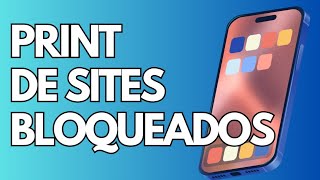 Como tirar print de telas de sites bloqueados [upl. by Olds]