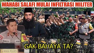 Wahabi Salafi Sudah Infiltrasi Militer Gak Bahaya Ta [upl. by Nura]