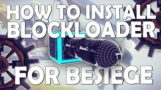 How to install BlockLoader for Besiege v011  Besiege Block Mod  Besiege Custom Blocks [upl. by Norved171]