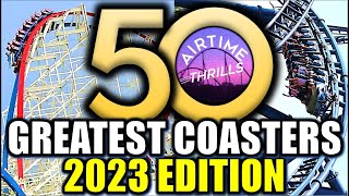 My Top 50 Coasters  2023 Edition [upl. by Raclima857]