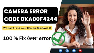 Camera error code 0xa00f4244 windows 11  We cant find your camera error ko kaise fix kare [upl. by Glavin9]