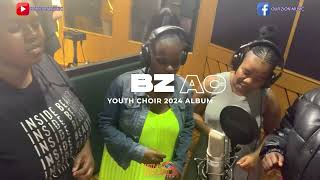 BZAC YOUTH CHOIR 2024 ALBUM COMING SOON🔥🔥🔥🔥🔥 [upl. by Edla]