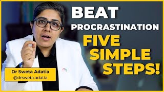 STOP Procrastinating Today with This Simple Trick  Dr Sweta Adatia [upl. by Asserak]