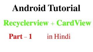 RecyclerView  CardView Part 1  Android App Development Tutorial 31 in Hindi [upl. by Pace6]