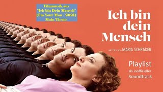 Filmmusik aus quotIch bin Dein Menschquot Im Your Man  2021 Main Theme [upl. by Eatnoid435]