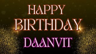 Happy Birthday Daanvit 🎉  A Special Wish Just for You  Lets Celebrate 🎂 [upl. by Polard]