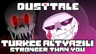 Dusttale Stronger Than You Remake Türkçe çeviri [upl. by Thorley820]