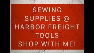 Harbor Freight Tools Discover sewing supplies [upl. by Feledy]