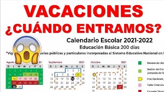 ¿CUANDO ENTRAMOS DE VACACIONES CALENDARIO ESCOLAR SEP 2021 2022 PRELIMINAR [upl. by Bethanne]