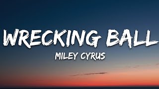 Miley Cyrus  Wrecking Ball Lyrics [upl. by Jon81]