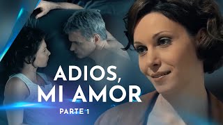 Adiós mi amor Parte 1  Películas en Español Latino [upl. by Anitnahs]