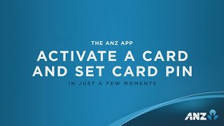 How to Activate an eligible card and set card PIN in the ANZ App [upl. by Leilamag]