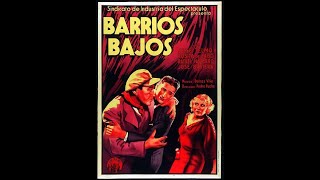 Barrios bajos 1937 [upl. by Elwee]