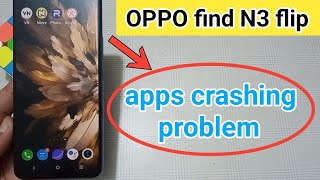 how to fix apps crashing problem in oppo find N3 flip  oppo [upl. by Garett]