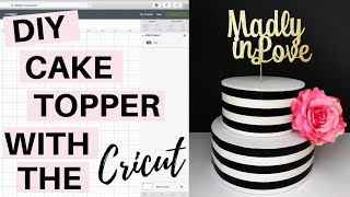 Cricut Cake Topper Tutorial [upl. by Nodrog]