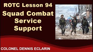 ROTC Lesson 94 Squad Combat Service Support [upl. by Lyred]