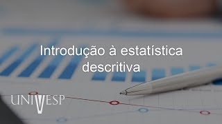 Estatística e Probabilidade  Introdução à estatística descritiva [upl. by Boniface]