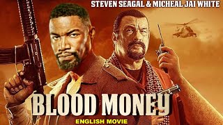 Steven Seagal amp Michael Jai White In BLOOD MONEY  Superhit Full Action Thriller Movie In English HD [upl. by Koeninger]