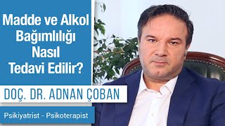 Madde ve Alkol Bağımlılığı Nasıl Tedavi Edilir [upl. by Annavahs]