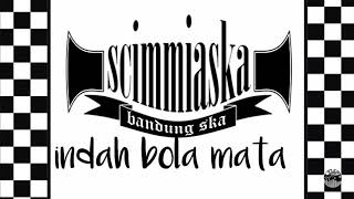 Scimmiaska  Indah Bola Mata lirik [upl. by Nivk]