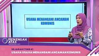 Menengah Atas 2022  Klip  Sejarah Ting 4  Usaha usaha Menangani Ancaman Komunis [upl. by Anael4]