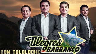 Los Alegres Del Barranco Con Tololoche Mix  Lo Mejor De Los Alegres Del Barranco [upl. by Naivaf]