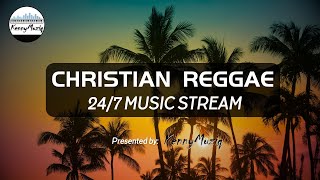 247 Christian Reggae Nonstop Christian Reggae Radio  Presented by KennyMuziq [upl. by Kaja684]