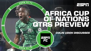 Africa Cup of Nations Quarterfinals SET Will Nigeria win it all  ESPN FC [upl. by Eelnodnarb]