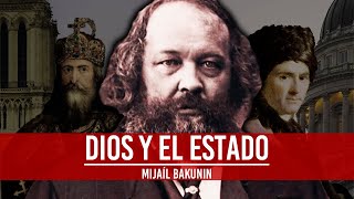 DIOS Y EL ESTADO Mijaíl Bakunin  Filosofía desde cero [upl. by Esenwahs]