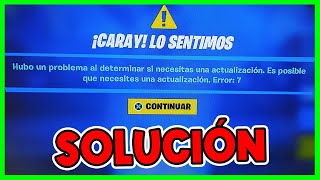 🔴 SOLUCIÓN ERROR 7 en FORTNITE hubo un problema al determinar si necesitas una actualización [upl. by Cilka547]