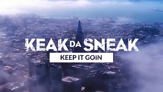 Keak Da Sneak  Keep It Goin feat E40 Official Videos [upl. by Cilurzo]