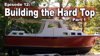 How to Build a Boat Hardtop Part 1  Coosa Board Boat Building  Trawler Restoration Ep12 [upl. by Aramas]