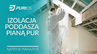 Purios – izolacja poddasza pianą PUR [upl. by Zippora560]