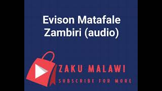 Evison Matafale  zambiri [upl. by Addi247]