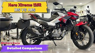 New Hero Xtreme 125R IBS vs ABS Comparison Between Both Bikes 😍 [upl. by Rep689]