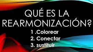 REARMONIZACIÓN VIDEO 1 DE 4 INTRODUCCIÓN COLOREAR CONECTAR Y SUSTITUIR ACORDES [upl. by Resor]