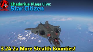 Star Citizen 3242a More Stealth Bounties [upl. by Niltyak139]