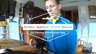 Suunto Spartan Ultra ManualHowto 03 Pair Spartan and Movescount App [upl. by Attenahs565]