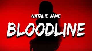 Natalie Jane  Bloodline Lyrics [upl. by Eivets708]