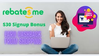 RebatesMe Cashback 30 Bonus make money fast [upl. by Carrick363]