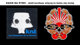 KAZIK NA ŻYWO  Jeśli kochasz więcej to boisz się mniej OFFICIAL AUDIO [upl. by Tanberg]