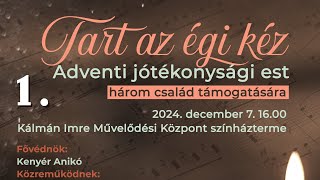 1 ajánló Tart az égi kéz Adventi jótékonysági est Siófokon 20241207 [upl. by Levana]